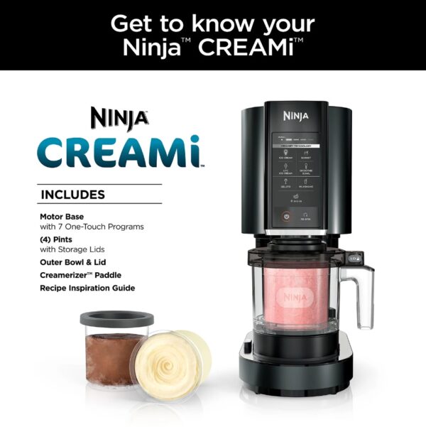 Ninja™ CREAMi™, Ice Cream, Milkshake, Sorbet, and Lite Ice Cream Maker, 7 One-Touch Programs The Ninja™ CREAMi™ Ice Cream Maker transforms frozen solid bases into ice cream, sorbets, milkshakes, and more at the touch of a button. Ninja’s Creamify technology enables the CREAMi™ to break down a uniformly frozen block into an incredibly smooth, creamy texture in minutes. From healthy to indulgent, the Ninja™ CREAMi™ can create frozen treats as unique as you are! Customize flavor, texture, and ingredients to create personalized treats. Enjoy thick, drinkable milkshakes with custom ingredients Mix in your favorite chocolate, nuts, candy, and more Go beyond dessert and enjoy spoon-thick smoothie bowls for a delicious and nutritious treat Compact design that fits under most cabinets Select Re-spin for a softer and creamier treat. Turn almost anything into ice cream, sorbet, and more. Create completely customizable, low sugar treats. Incorporate mix-ins to personalize any CREAMi treat. Simply prep your base, freeze overnight, process, and enjoy! Containers, lids, and paddle are top-rack dishwasher safe.